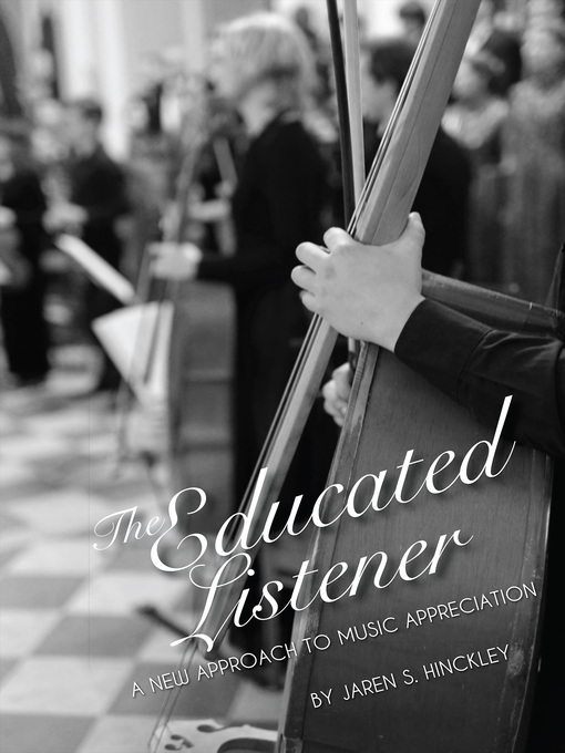 Title details for The Educated Listener by Jaren Hinckley - Available